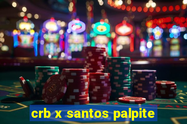 crb x santos palpite